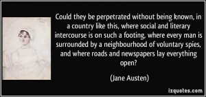 known, in a country like this, where social and literary intercourse ...