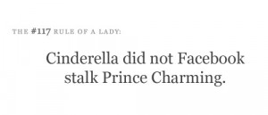 Cinderella did not Facebook stalk Prince Charming…