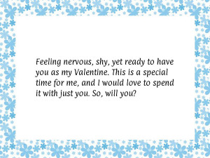 Feeling nervous, shy, yet ready to have you as my Valentine. This is a ...
