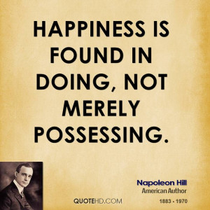 Happiness Found Doing Not Merely Possessing
