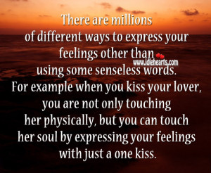 There Are Millions Of Different Ways To Express Your Feelings