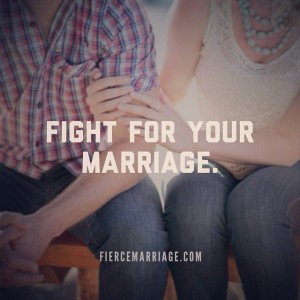 in Christ and fight for our marriage; fight for our family. Fighting ...