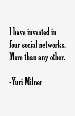 Yuri Milner Quotes & Sayings