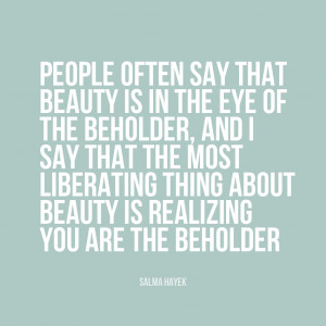 People often say that “beauty is in the eye of the beholder,” and ...