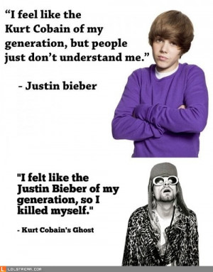 Bieber/ Cobain quotes