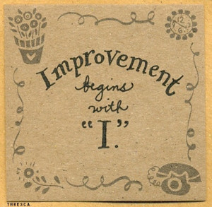 Improvement begins with 