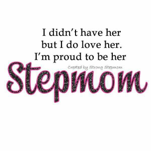 ... , Being A Stepmother, Being A Step Mom, Quotes Stepmom, Stepmom Quote