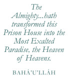 The Almighty...hath transformed this Prison House into the Most ...
