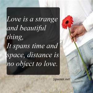 Love is a strange and beautiful thing