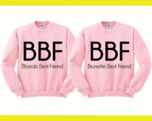 Pink Crewneck Blonde Best Friend Br unette Best Friend Sweatshirt ...