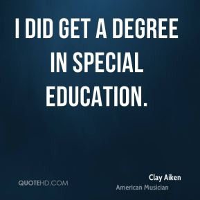 did get a degree in special education.