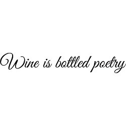 Wine is Bottled Poetry' Vinyl Wall Art Quote