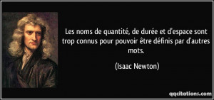 ... connus pour pouvoir être définis par d'autres mots. - Isaac Newton