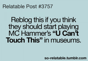 funny jokes joke reblog relatable mc hammer so relatable u cant touch ...