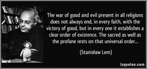 The war of good and evil present in all religions does not always end ...