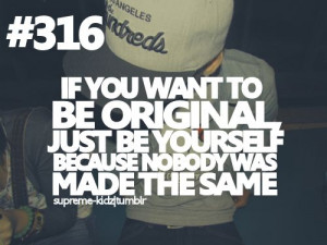 ... quotes quotes about being original life swag true swagnotes snapback