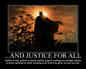 Batman '...And Justice For All' Motivational by Owl-Eye-2010