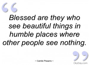 blessed are they who see beautiful things