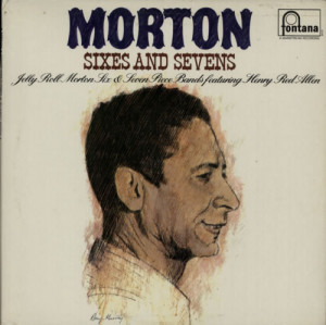Jelly Roll Morton, Morton Sixes & Sevens, UK, Deleted, vinyl LP album ...