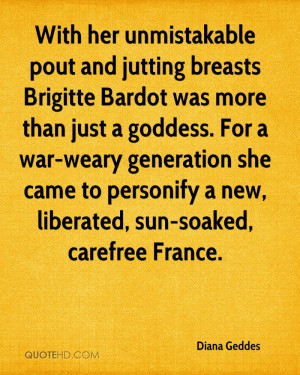 With her unmistakable pout and jutting breasts Brigitte Bardot was ...
