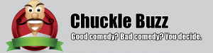 chuckle buzz good comedy or bad comedy you decide