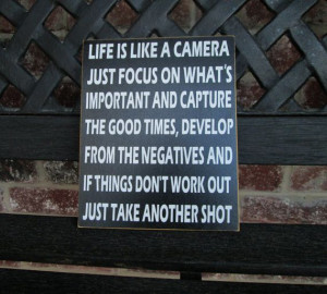 Life is like a camera sign--Inspirational quote on Etsy, $14.00