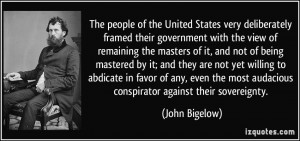 ... abdicate in favor of any, even the most audacious conspirator against