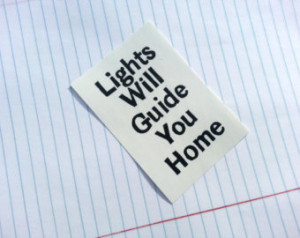 STICKER - Music Lyric Quote - Light s Will Guide You Home ...