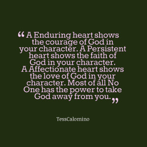 of god in your character a persistent heart shows the faith of god ...