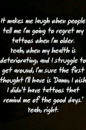 Will never regret my tattoos