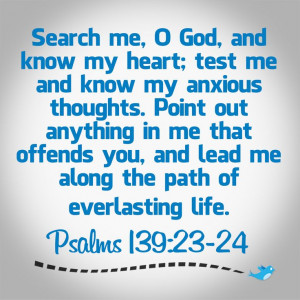 ... Psalms 139 23 24, Faith Gods, Bible Quotes, Bible Scriptures, My Heart