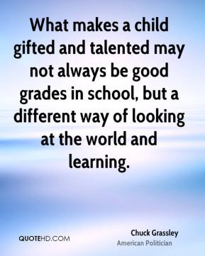 Chuck Grassley - What makes a child gifted and talented may not always ...