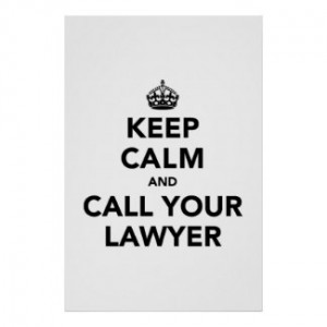 Keep Calm and Call Your Lawyer BUY NOW