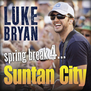 Luke Bryan ‘s new EP ‘Spring Break 4 … Suntan City’ is like a ...