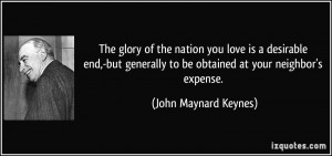 The glory of the nation you love is a desirable end,-but generally to ...