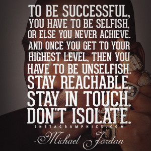 ... Have To Be Selfish Michael Jordan Quote graphic from Instagramphics