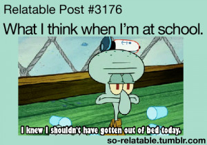 gif LOL funny gifs humor spongebob squarepants school squidward relate ...
