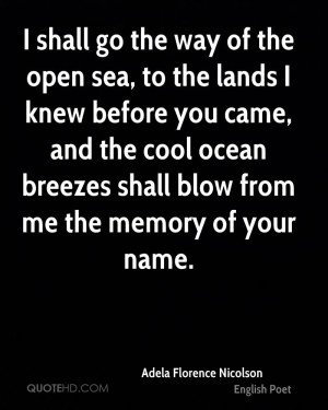 shall go the way of the open sea to the lands I knew before you came