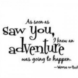 Great quote from Winnie the Pooh!