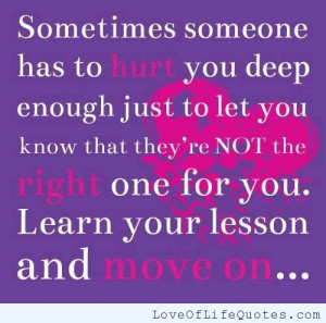 Sometimes someone has hurt you deep enough...