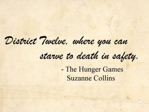 District 12, where you can starve to death in in safety bracelet text