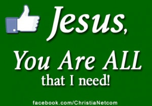 Jesus, You are all that I need