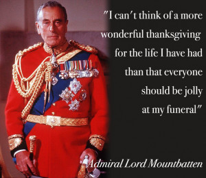Quote from Lord Mountbatten on people being jolly at his funeral