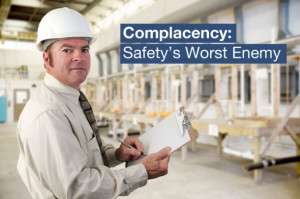Complacency: Safety’s Worst Enemy