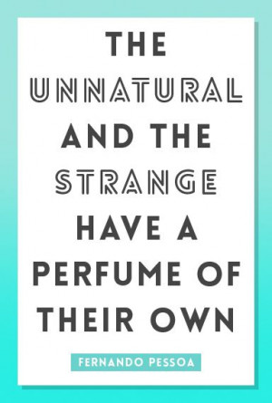 Perfume quote by Fernando Pessoa.