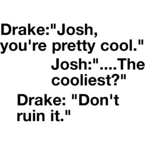 Related Pictures funny drake and josh quotes