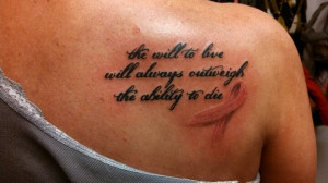 Cancer Quote Tattoos Survivor quote cancer tattoo