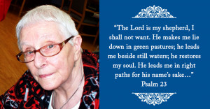 Bertha Bowers says Psalm 23 is her favorite Bible verse because “it ...