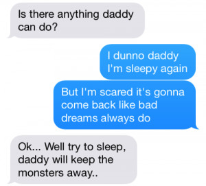 love my daddy. He’s my hero he protects me from monsters :’*