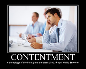 quote:My all-time favorite motivational quote about complacency (and ...